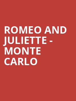 Romeo and Juliette - Monte Carlo  at London Coliseum